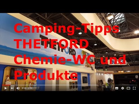 Camping Info Tipps - THETFORD Camping Toiletten, Chemie und Reinigung - Caravan Salon Düsseldorf