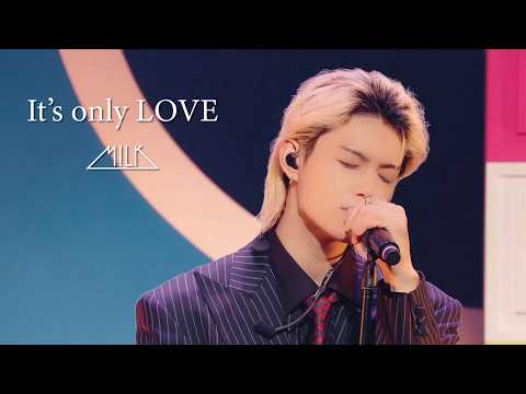 M!LK - It’s only LOVE