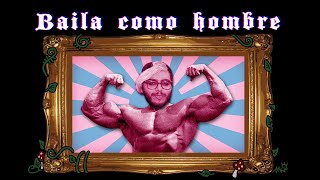 (me llamo) Sebastián - Baila como hombre (Lyric video)