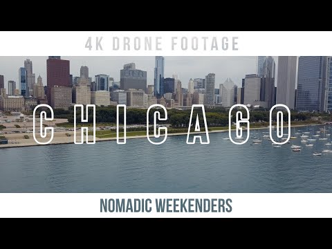Chicago Drone Footage in 4K | Chicago, IL | Nomadic Weekenders