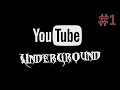 YouTube Underground #1 