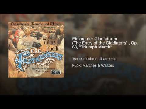 Einzug der Gladiatoren (The Entry of the Gladiators) , Op. 68, "Triumph March"