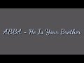 ABBA - He Is Your Brother (1973) (Lyrics)
