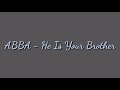 ABBA - He Is Your Brother (1973) (Lyrics)