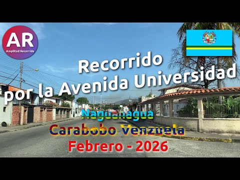🇻🇪 Recorrido por la Avenida Universidad en Naguanagua - Febrero 2026 | #venezuela #carabobo
