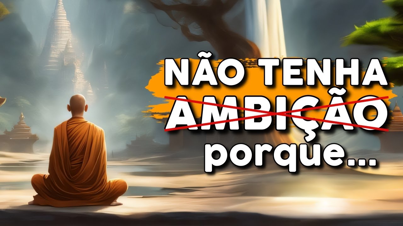 Você NÃO PRECISA de ambição para ser FELIZ, você só precisa de...