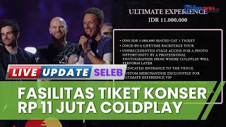 Fasilitas Lengkap Tiket Konser Coldplay Termahal Rp 11 Juta, Bisa Tur di Panggung Chris Martin Dkk