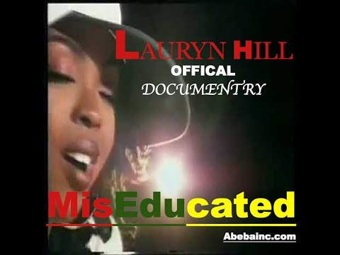 Thumbnail for Lauryn Hill the offical Documentary- THE MISEDUCATED by Lauryn Hill