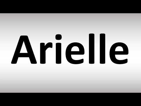 How to Pronounce Arielle