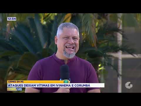 CRIMES EM MS: ATAQUES DEIXAM VÍTIMAS EM IVINHEMA, CHAPADÃO DO SUL E CORUMBÁ