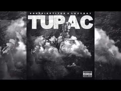 SoufSideTitus x Lazy-Boy - Tupac [Exclusive]
