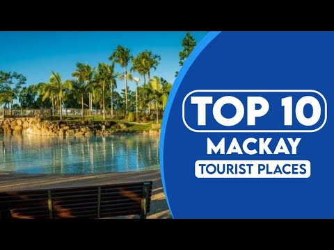 10 Best Tourist Places To Visit In Mackay | Mackay Travel Guide | 2023