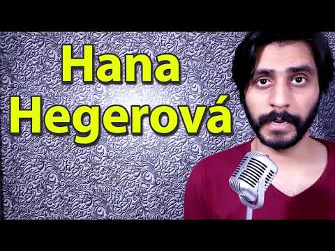 How To Pronounce Hana Hegerova