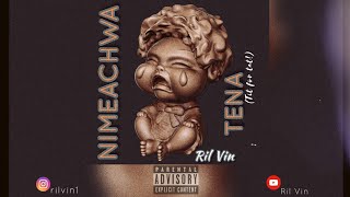 Ril Vin- Tit for Tat/ Nimeachwa Tena  (Official Audio)