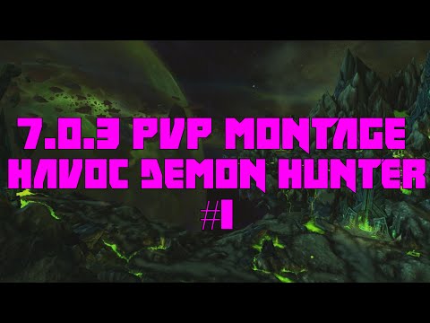 7.0.3 Havoc DH PvP - 2v2 Montage 1