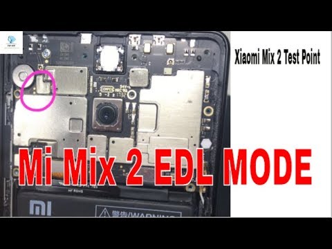 How To Edl Mode Mi Mix 2  | Test Point Xiaomi Mix 2