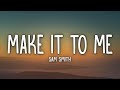 Sam Smith - Make It To Me (Lyrics)