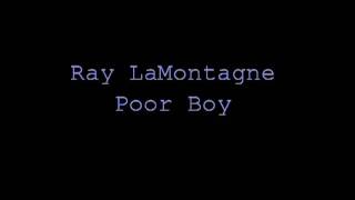 Ray LaMontagne-Poor Boy