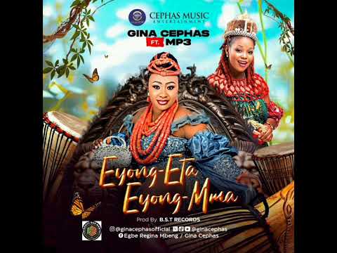 Gina Cephas Eyong Eta Eyong mma ft Mp3