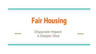 Fair Housing  Acknowledging, Addressing, and Attacking Disparate Impact Discrimination