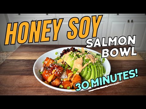 HONEY SOY SALMON BOWL | 30 Minutes Meals | EP 1