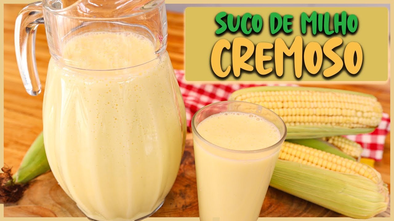O MELHOR SUCO DE MILHO VERDE DO MUNDO - IDÊNTICO AO DE MAQUINA - Receitas de Pai