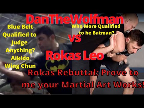 Rokas Rebuttal: Prove to me your Martial Art Works! vs Rokas Martial Arts Journey Aikido Wing Chun