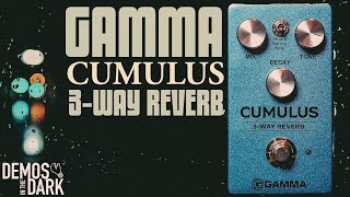 Video thumbnail for Gamma Cumulus 3-Way Reverb: Guitar Pedal Demo by Demos In The Dark