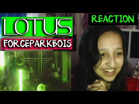 REACTING TO FORCEPARKBOIS - "LOTUS"