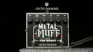 Electro-Harmonix Metal Muff with Top Boost - What To Know