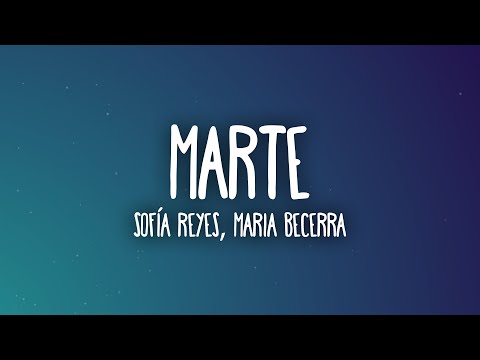 Sofia Reyes, Maria Becerra - Marte (Letra/Lyrics)