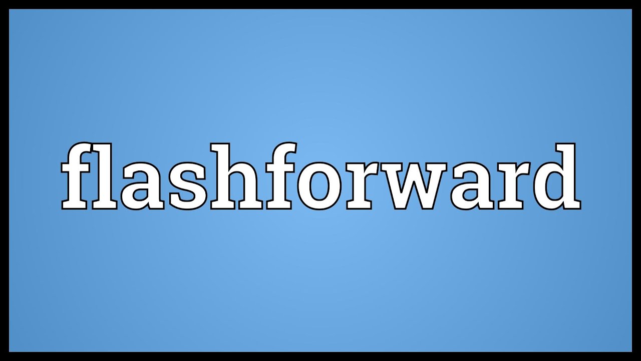 Flashforward Meaning