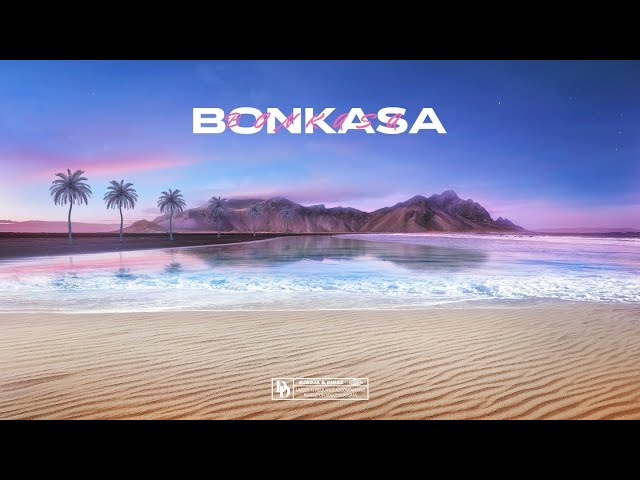 Bonkasa von Djadja & Dinaz ((jetzt ansehen))