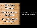 2.45 "Long Ways To Go Yet" | LotR Score Analysis