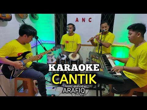 CANTIK KARAOKE ARAFIQ NADA COWOK