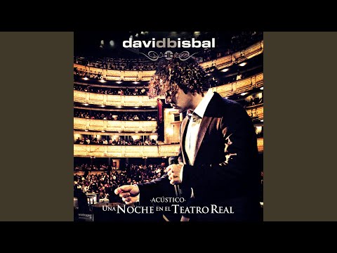 Videoclip de Doy La Vida (Versión Acústica / Una Noche En El Teatro Real / 2011) — David Bisbal