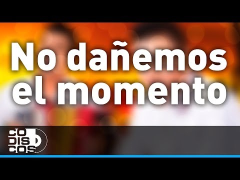 No Dañemos El Momento, Churo Díaz y Elias Mendoza - Audio