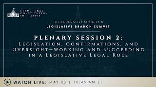 Click to play: Plenary Session 2: Legislation, Confirmations, and Oversight– Working and Succeeding in a Legislative Legal Role
