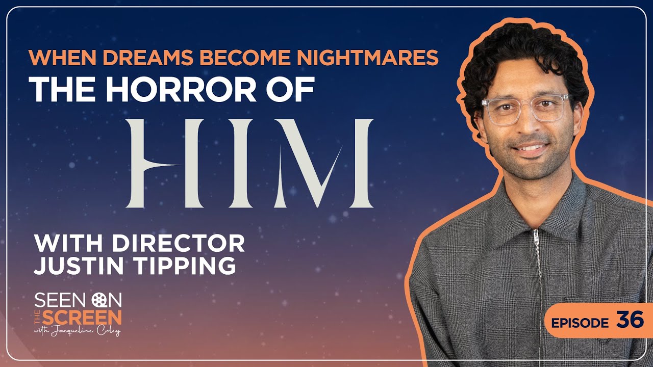 The Horror of HIM with Director Justin Tipping | Seen on the Screen with Jacqueline Coley