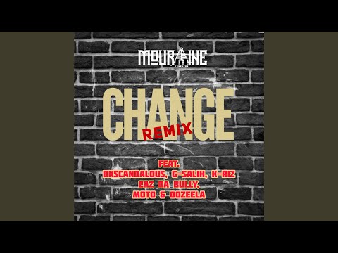 Change (feat. Bkscandalous, G-Salih, K-Riz, Eaz Da Bully, Moto & Oozeela) (Remix)