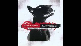 Massive Attack: Danny the Dog (Two Rocks and a Cup of Water)
