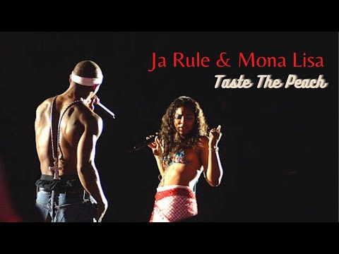 Ja Rule & Mona Lisa - Taste The Peach