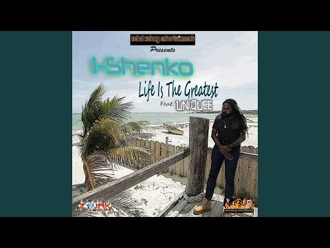 Life Is The Greatest (feat. Uniquee)