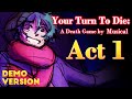 ACT 1 Demo Version Your Turn To Die Death Game By Musical