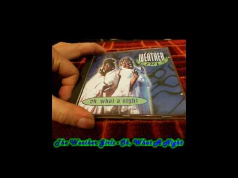 The Weather Girls - Oh, What A Night (Extended Version)