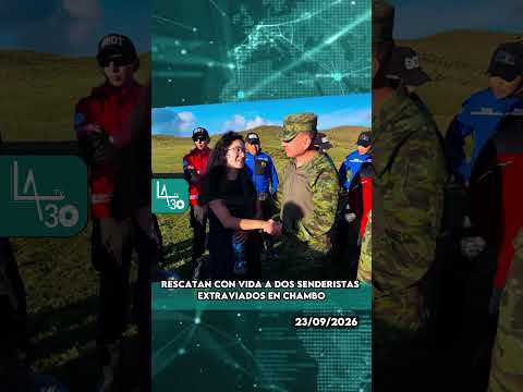 Rescatan con vida a dos senderistas extraviados en Chambo
