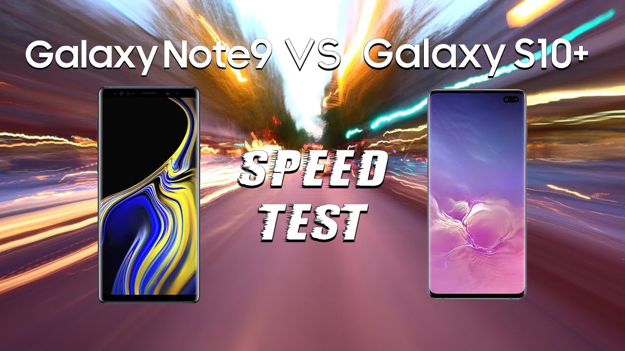 Samsung Galaxy Note 9 vs Samsung Galaxy S10+ SPEED TEST