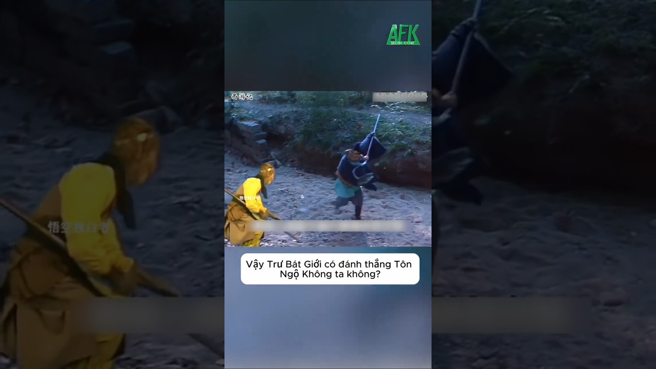 Sức mạnh của Trư Bát Giới vẫn là một ẩn số trong Tây Du Ký