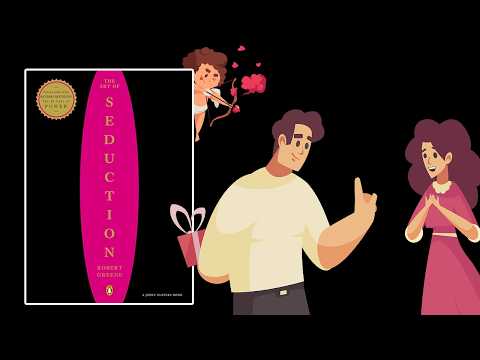 The Art of Seduction by Robert Greene | Detailed Animated Book Summary