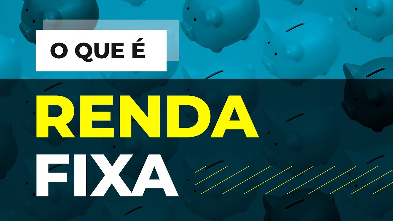 Investimentos em RENDA FIXA: o que são, como funcionam e quando valem a pena
